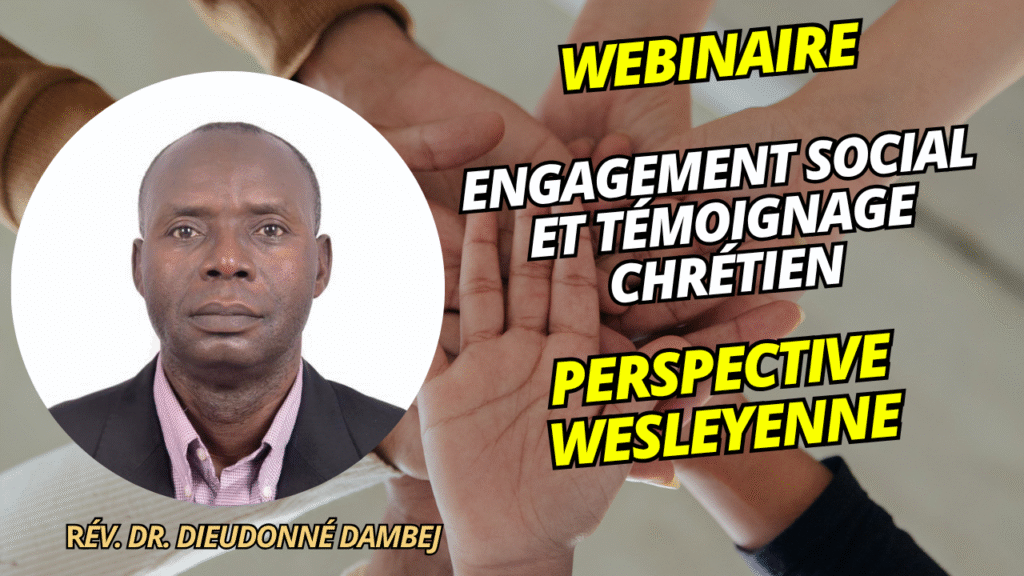 Engagement social et témoignage Chrétien : Perspective wesleyenne