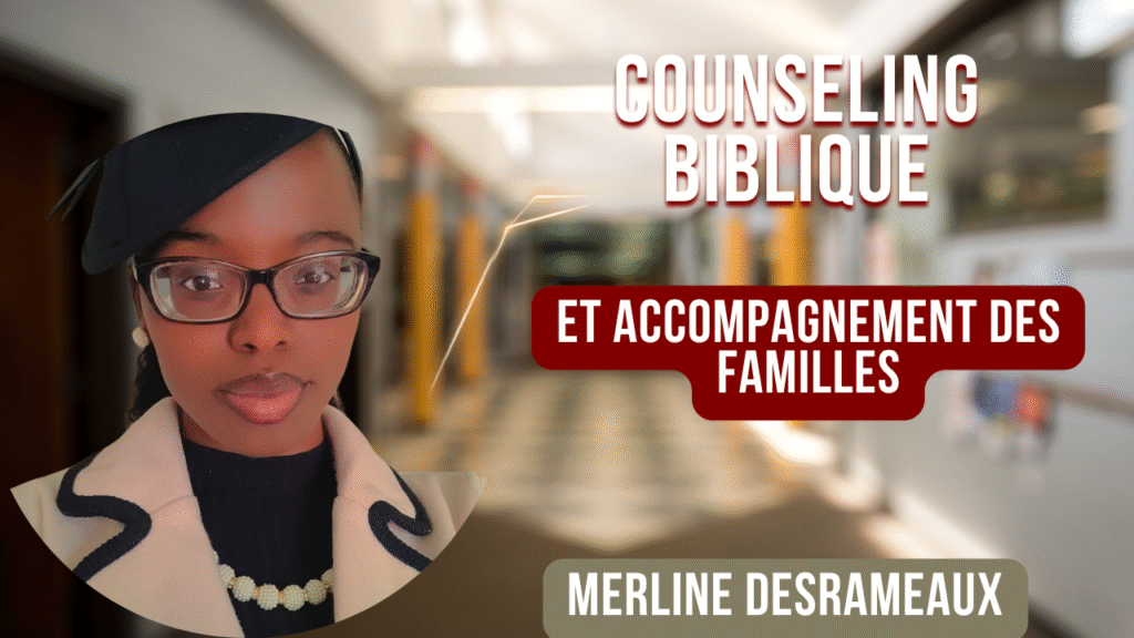 Webinaire du 18 juin 2026 : Counseling biblique et accompagnement des familles